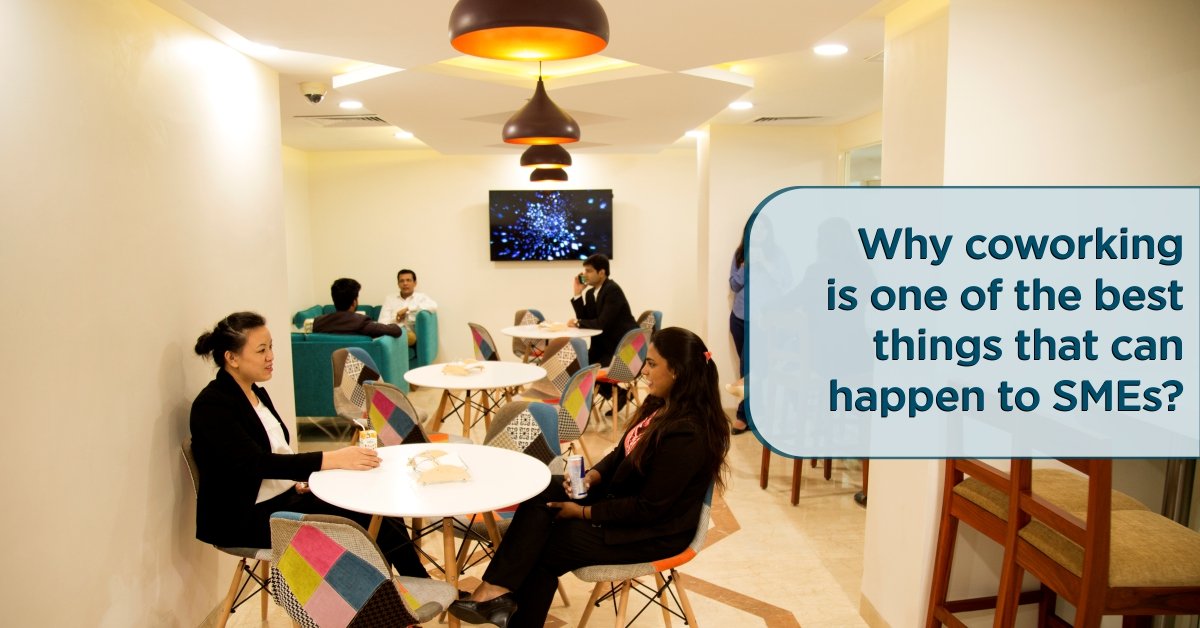 Why Coworking Is One of the Best Things That Can Happen to SMEs?