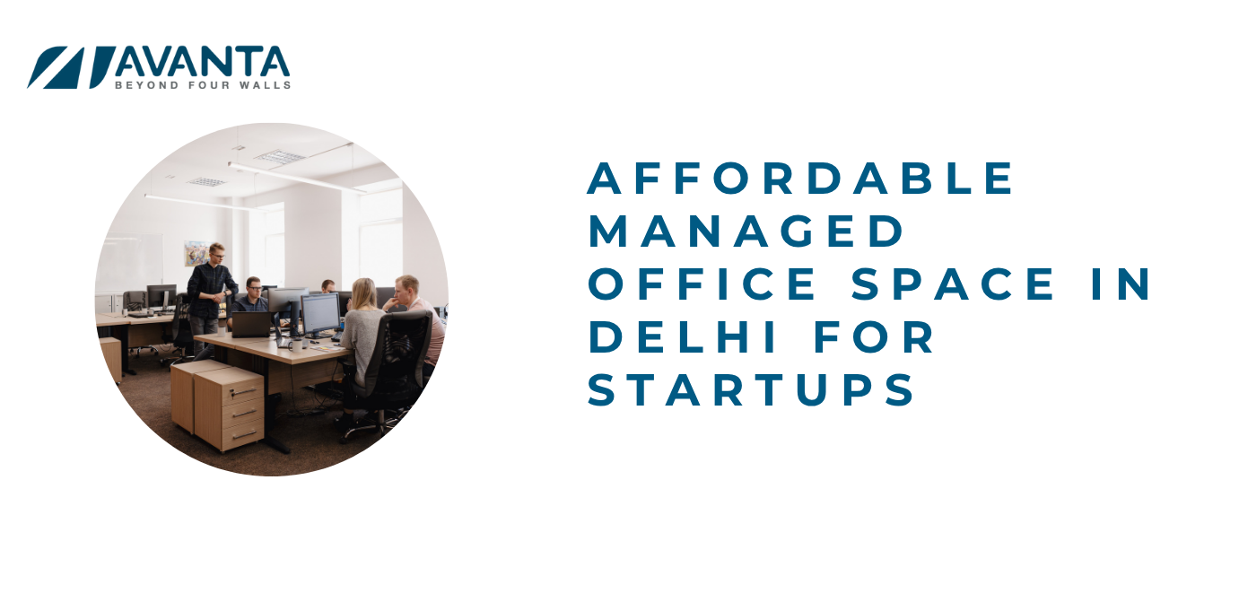 Affordable Managed Office Space in Delhi for Startups